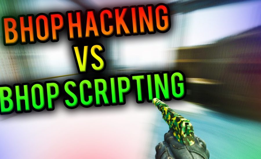 BHOP SCRIPTING VS BHOP HACKING!