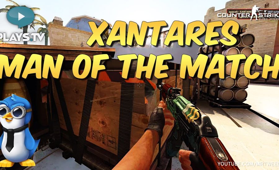 CS:GO - XANTARES - Man of the Match
