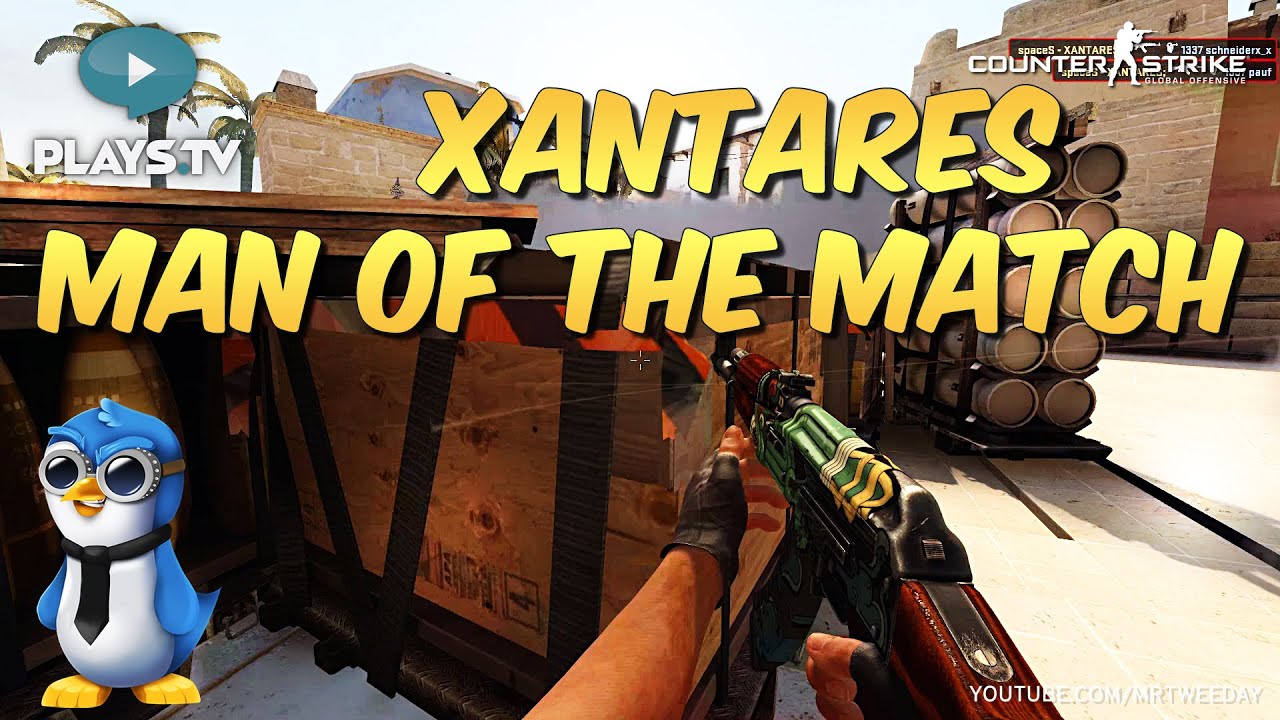 CS:GO - XANTARES - Man of the Match