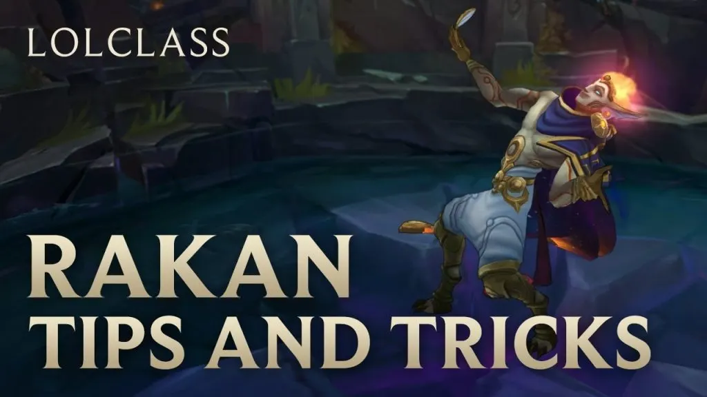 Rakan Tips and Tricks Guide | League of Legends