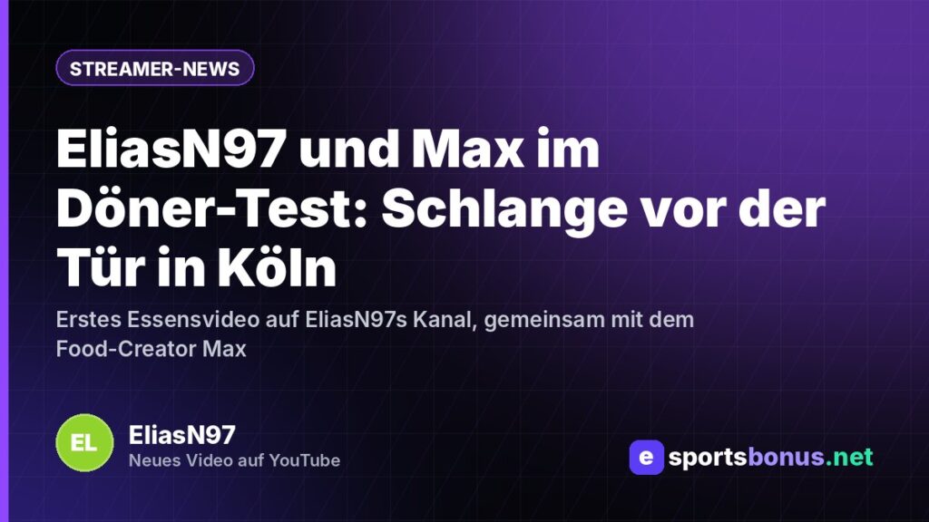 EliasN97 und Max im Döner-Test: Schlange vor der Tür in Köln