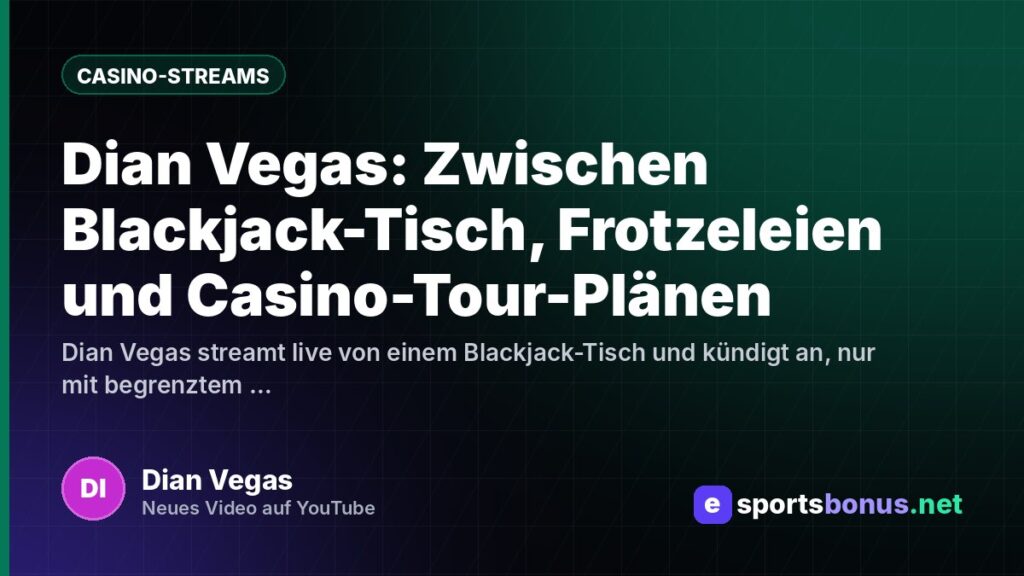 Dian Vegas: Zwischen Blackjack-Tisch, Frotzeleien und Casino-Tour-Plänen