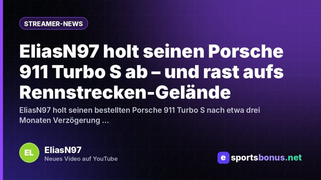EliasN97 holt seinen Porsche 911 Turbo S ab – und rast aufs Rennstrecken-Gelände