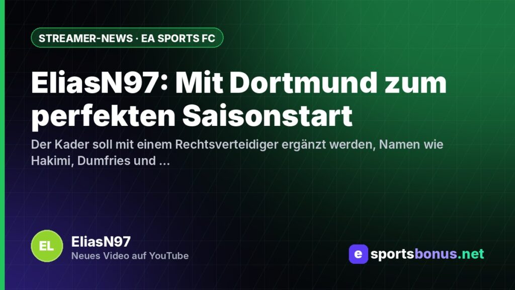 EliasN97: Mit Dortmund zum perfekten Saisonstart
