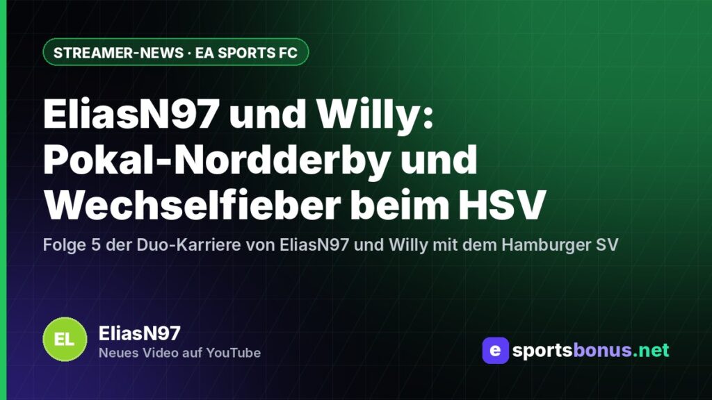 EliasN97 und Willy: Pokal-Nordderby und Wechselfieber beim HSV
