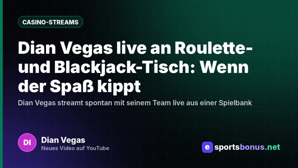 Dian Vegas live an Roulette- und Blackjack-Tisch: Wenn der Spaß kippt