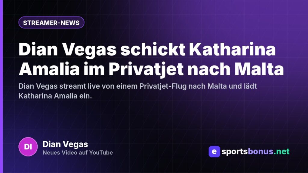 Dian Vegas schickt Katharina Amalia im Privatjet nach Malta
