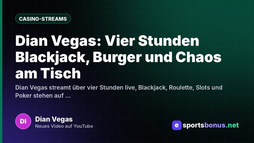 Dian Vegas: Vier Stunden Blackjack, Burger und Chaos am Tisch